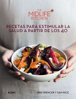 The Midlife Kitchen de Mimi Spencer