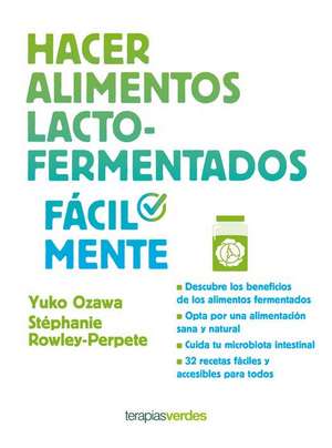 Hacer Alimentos Lacto-Fermentados Facilmente de Yuko Osawa