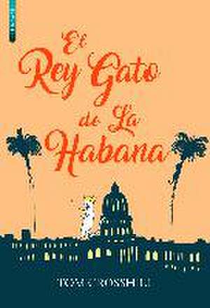 El Rey Gato de la Habana de Tom Crosshill