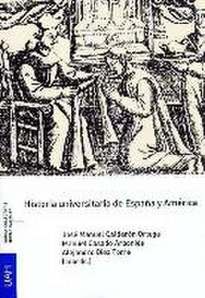 Historia universitaria de España y América de José Manuel Calderón Ortega