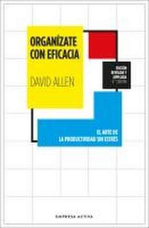 Organizate Con Eficacia de David Allen