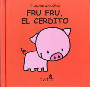 Fru Fru, El Cerdito de Edouard Manceau