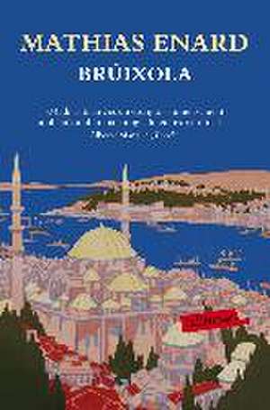 Brúixola de Mathias Enard