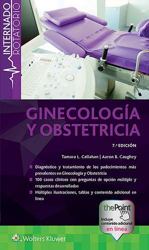 Internado Rotatorio. Ginecología y Obstetricia de Dr. Tamara Callahan M.D.