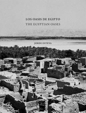 Jordi Esteva: The Egyptian Oases de Jordi Esteva