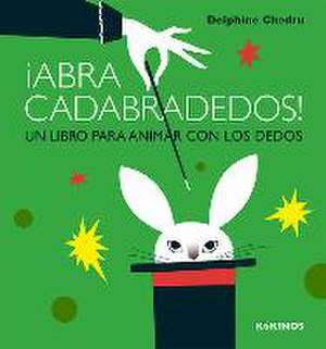 ¡Abracadabradedos! de Delphine Chédru