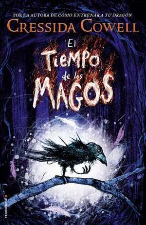 El Tiempo de Los Magos / The Wizards of Once de Cressida Cowell