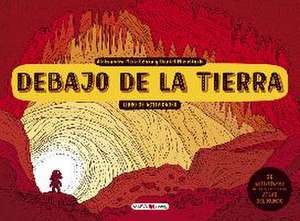 Debajo de la tierra : libro de actividades de Daniel Mizieli?ski