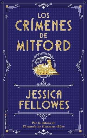 Los Crimenes de Mitford de Jessica Fellowes