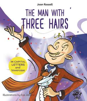 The Man with Three Hairs de Joan Rossell