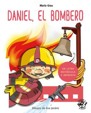 Daniel El Bombero de Maria Grau