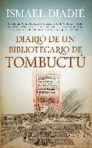 Diario de un bibliotecario de Tombuctú de Ismael Diadie Haidara