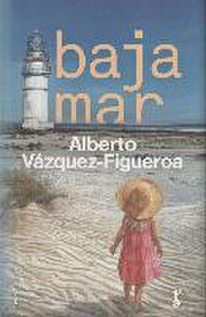 Bajamar de Alberto Vázquez-Figueroa