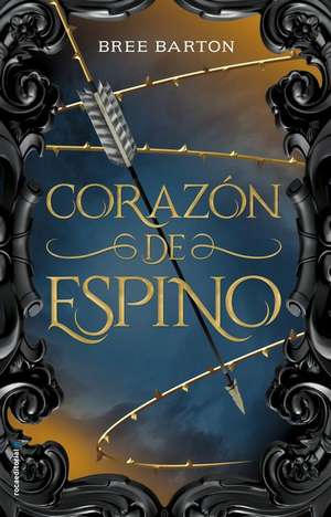 Corazón de Espino / Heart of Thorns de Bree Barton