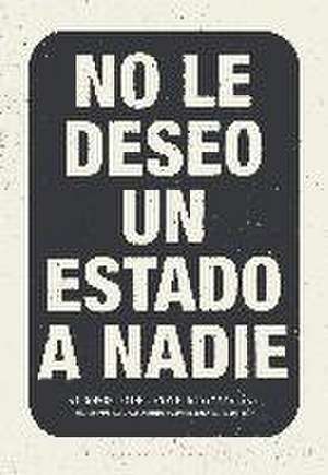 No le deseo un Estado a nadie : a propósito del "conflicto catalán" seguido de algunas consideraciones para entenderlo de Santiago López Petit