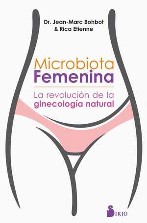 Microbiota Femenina de Jean-Marc Bohbot