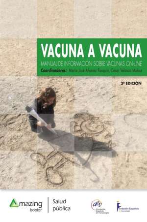 Vacuna a Vacuna 3ª edición de María José Álvarez Pasquín