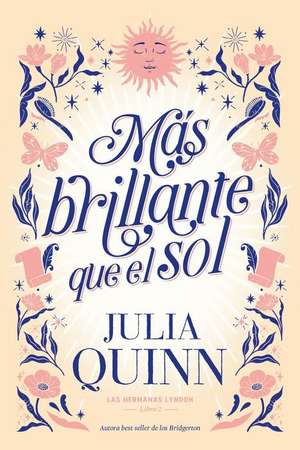 Mas Brillante Que El Sol de Julia Quinn