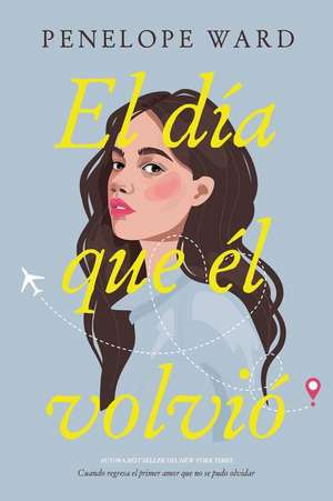 Dia En Que El Volvio, El de Penelope Ward