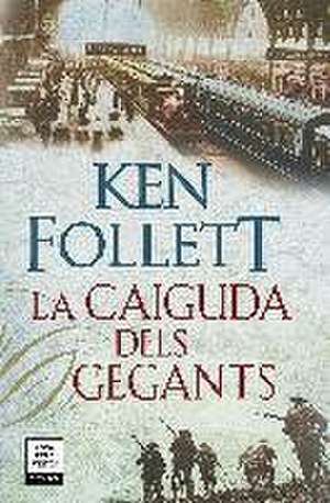 La caiguda dels gegants de Ken Follett