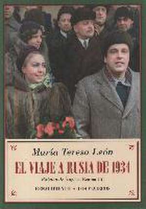 El viaje a Rusia de 1934 : y otros recuerdos soviéticos de María Teresa León