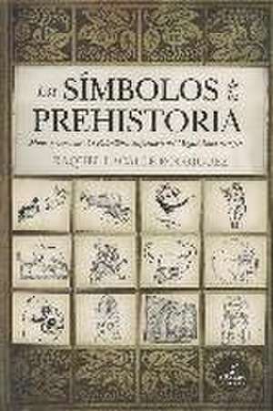 SÍMBOLOS DE LA PREHISTORIA, LOS (N.E.)