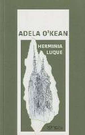 Adela O'Kean de Herminia Luque