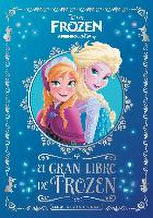 El gran libro de Frozen : con actividades educativas de Walt Disney