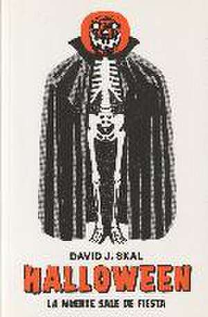 Halloween : la muerte sale de fiesta de David J. Skal