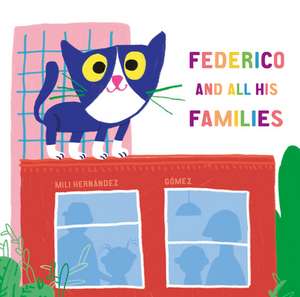 Federico and All His Families de Mili Hernndez