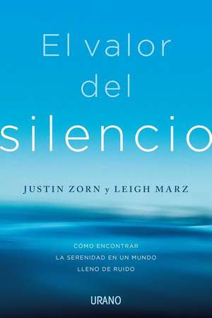 Valor del Silencio, El de Justin Zorn