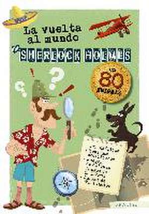 La vuelta al mundo de Sherlock Holmes de Larousse Editorial