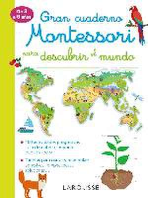 Gran cuaderno Montessori para descubrir el mundo de Larousse Editorial