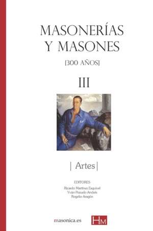 Masonerías y masones III: Artes de VV Aa