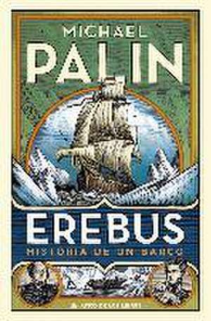 Erebus : historia de un barco de Michael Palin