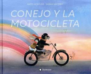 Conejo Y La Motocicleta de Kate Hoefler