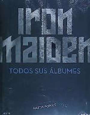 Iron Maiden : todos sus álbumes de Martin Popoff