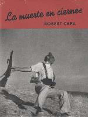 La muerte en ciernes de Robert Capa