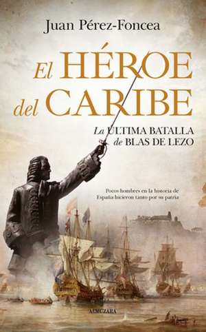 El Heroe del Caribe de Juan Perez-Foncea