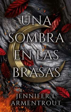 Una Sombra En Las Brasas de Jennifer L. Armentrout