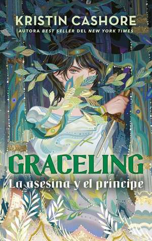 Graceling 1. La Asesina Y El Principe de Kristin Cashore