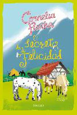 El secreto de la felicidad : las gallinas locas 4 de Cornelia Caroline Funke