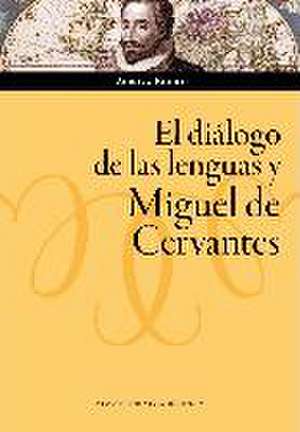 El diálogo de las lenguas y Miguel de Cervantes de Aurora Egido