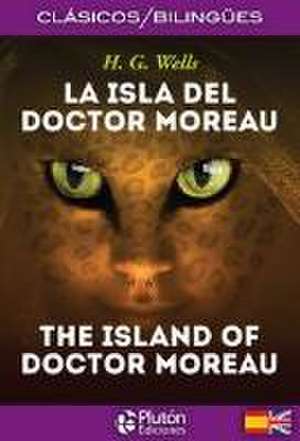 La isla del doctor Moreau = The island of doctor Moreau de H. G. Wells