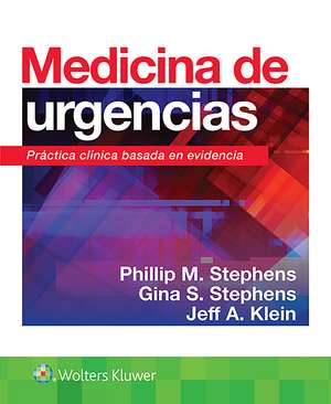 Medicina de urgencias: Práctica clínica basada en evidencia de Prof. Phillip M Stephens DHSc, PA-C