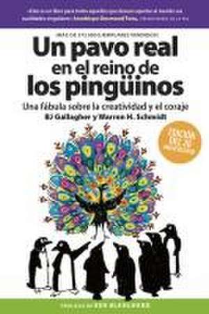 Un Pavo Real En El Reino de Los Pingüinos (a Peacock in the Land of Penguins Spanish Edition) de BJ Gallagher