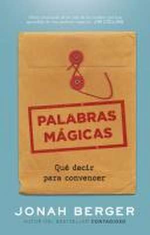 Palabras Mágicas (Magic Words Spanish Edition) de Jonah Berger