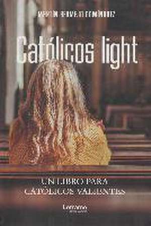 Católicos light de Martín Bermejo Domínguez