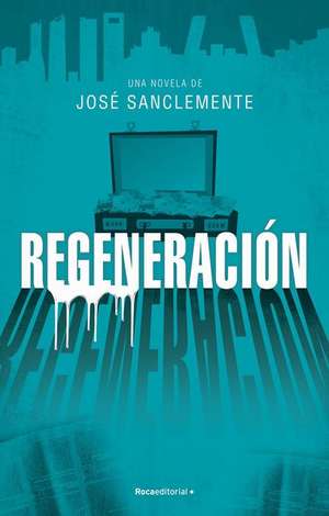 Regeneración de José Sanclemente