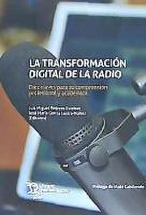 TRANSFORMACION DIGITAL DE LA RADIO, LA